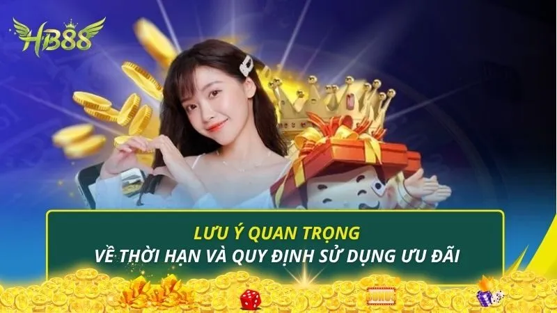 Lưu ý quan trọng về thời hạn và quy định sử dụng ưu đãi